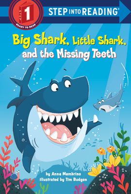 Big Shark, Little Shark, and the Missing Teeth (Step into Reading)