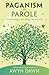 Paganism on Parole: Connecting to the Magic All Around