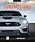 The Complete Book of Ford Mustang by Mike Mueller