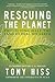 Rescuing the Planet: Protecting Half the Land to Heal the Earth