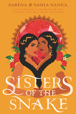 Sisters of the Snake: A YA Dark Fantasy Where a Princess and Thief Navigate Deadly Magic
