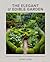 The Elegant and Edible Garden: Design a Dream Kitchen Garden to Fit Your Personality, Desires, and Lifestyle