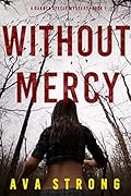 Without Mercy (Dakota Steele #1)