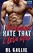 I Pucking Hate That I Love You (Pucking Love #1)