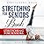Stretching For Seniors Book - Stretching For Seniors by Jill Bixie