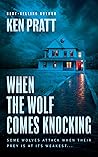 When The Wolf Comes Knocking