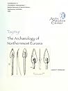 Taymyr: The Archaeology of Northernmost Eurasia (Contributions to Circumpolar Anthropology) (Volume 5)