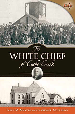 The White Chief of Cache Creek (Kindle Edition)