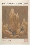 Self-Cultivation in Early China (Chinese Philosophy Culture) Self-Cultivation in Early China (Chinese Philosophy Culture)