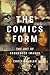 The Comics Form: The Art of...