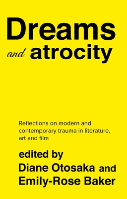 Dreams and atrocity: The oneiric in representations of trauma