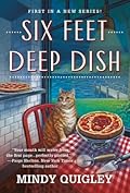 Six Feet Deep Dish (Deep Dish Mysteries, #1)