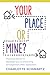 Your Place or Mine?: Practical Advice for Developing a Co-Parenting Arrangement After Separation