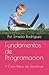 Fundamentos de Programacion by Ernesto Rodriguez Arias