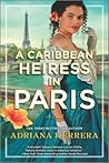 A Caribbean Heiress in Paris by Adriana  Herrera