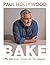 BAKE: My Best Ever Recipes ...