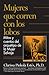Mujeres que corren con los lobos / Women Who Run with the Wolves (Spanish Edition)