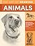 The Art of Drawing Animals: Discover all the techniques you need to know to draw amazingly lifelike animals (Collector's Series)