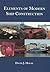 Elements of Modern Ship Construction by David J. House