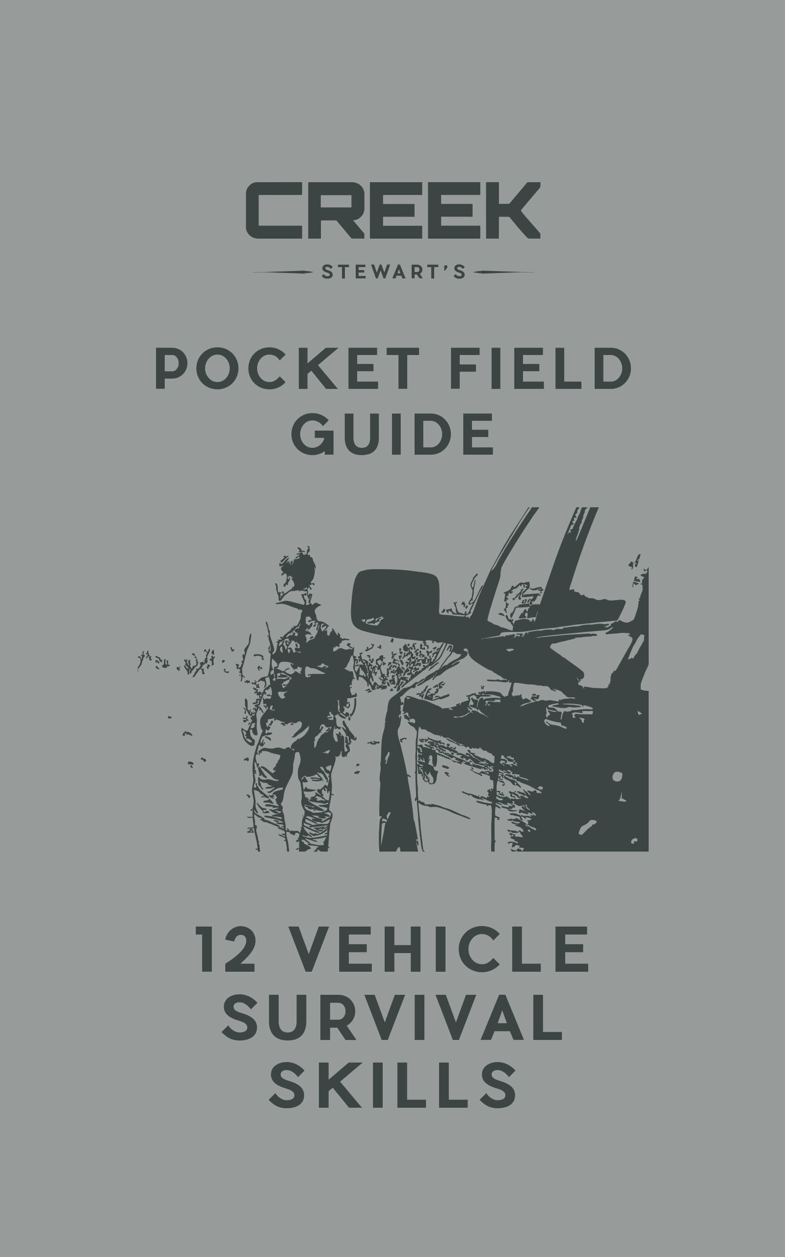 Pocket Field Guide: How to Survive Being Stranded in Your Vehicle: 12 Survival Skills to Keep You and Your Family Alive (Kindle Edition)