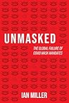 Unmasked: The Global Failure of COVID Mask Mandates Unmasked: The Global Failure of COVID Mask Mandates
