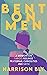 Bent on Men by Harrison Bly