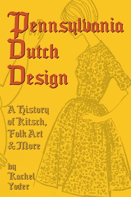 Pennsylvania Dutch Design: A History of Kitsch Folk Art & More