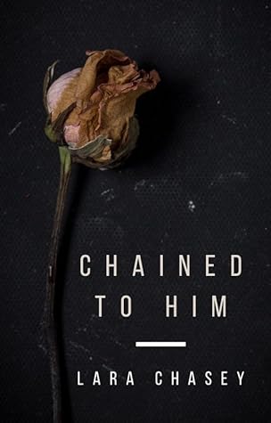 Chained To Him