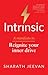 Intrinsic: A manifesto to reignite your inner drive