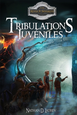 Tribulations juvéniles: Un roman de Fantasy sans les clichés du genre ? Chiche !