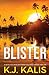 Blister (A Detective Morgan Foster Vigilante Justice Thriller)
