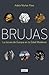 Brujas: La locura de Europa en la Edad Moderna