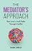 The Mediator's Approach: Five (and a Half) Paths Through Conflict