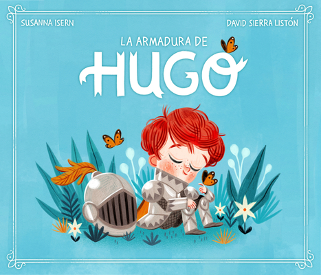 La armadura de Hugo / Hugo's Armor (Spanish Edition)
