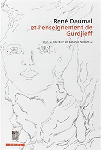 René Daumal et l'enseignement de Gurdjieff: Études, correspondances et documents inédits (Paperback)