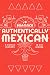 Authentically Mexican: A Family History in Six Dishes