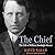 The Chief: The Life of William Randolph Hearst