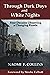 Through Dark Days and White Nights by Naomi F. Collins