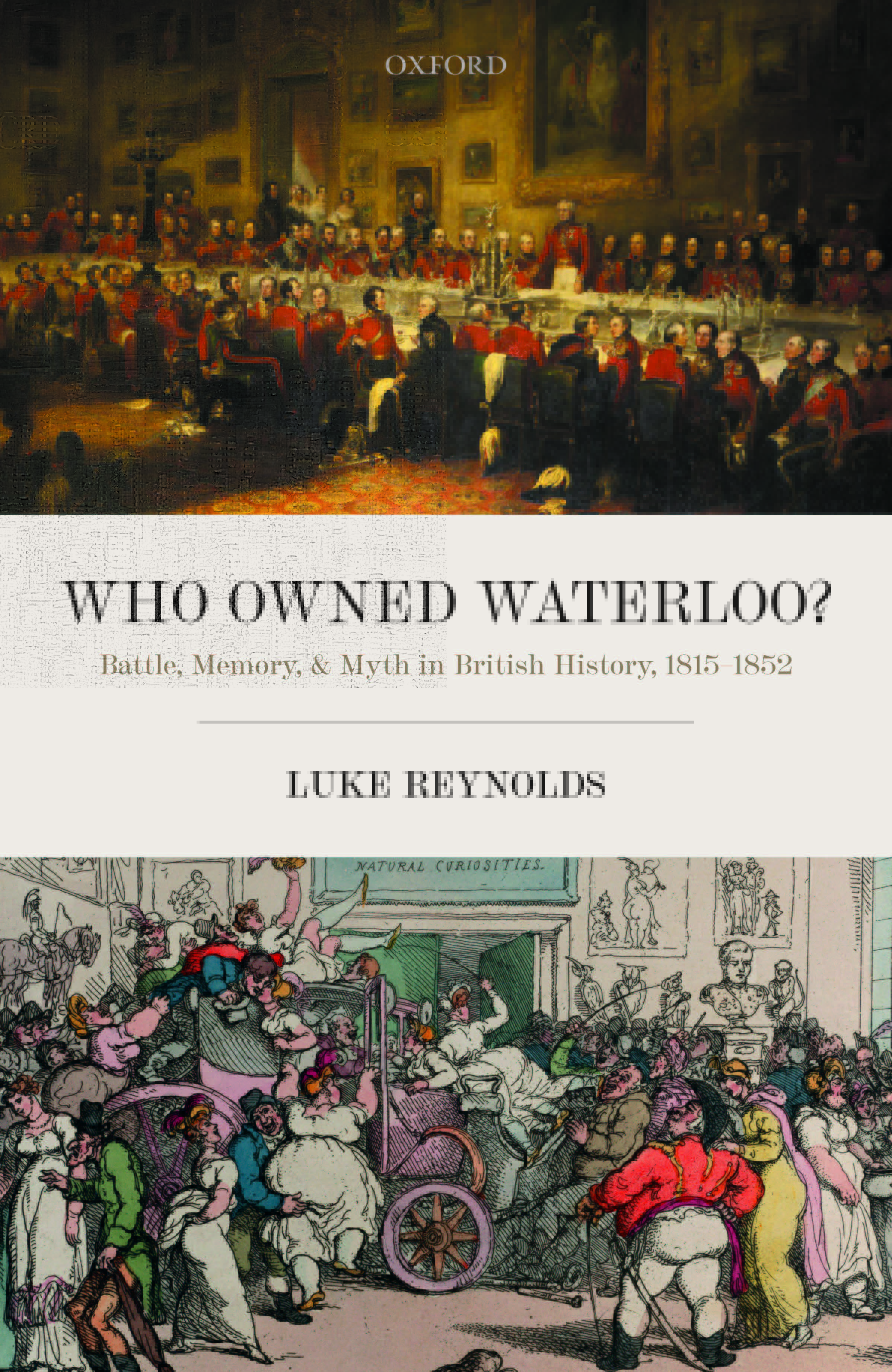 Who Owned Waterloo?: Battle, Memory, and Myth in British History, 1815-1852 (Hardcover)