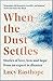 When the Dust Settles: Stories of Love, Loss and Hope from an Expert in Disaster