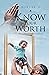 Know Your Worth: Whose Report Will You Believe?