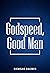 Godspeed, Good man by Nicholas Baldwin