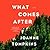 What Comes After