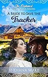 A Bride to Save the Tracker (The Orphaned Mail Order Brides #2)