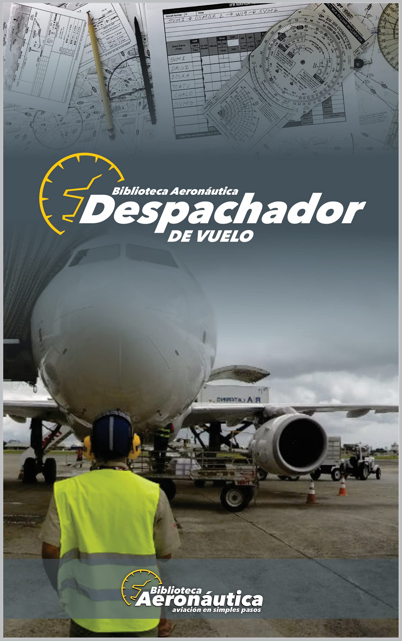 Despachador de Vuelo (Spanish Edition)