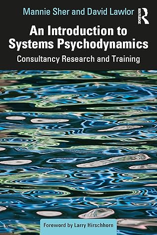An Introduction to Systems Psychodynamics: Consultancy Research and Training