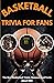 Basketball Trivia for Fans by Brigette Kemper