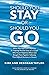 Should You Stay or Should You Go