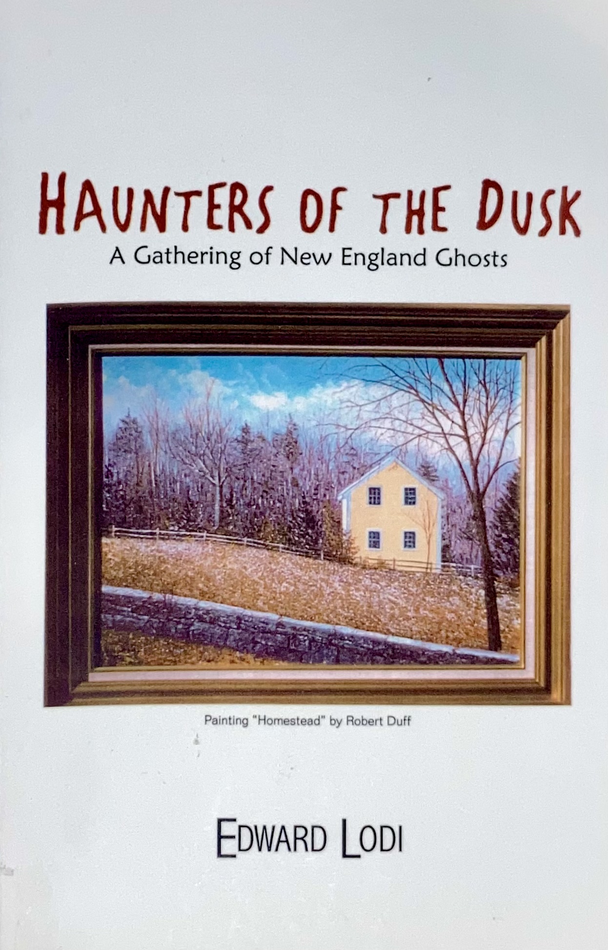 Haunters of the Dusk: A Gathering of New England Ghosts (Paperback)