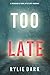 Too Late (Morgan Stark #1)